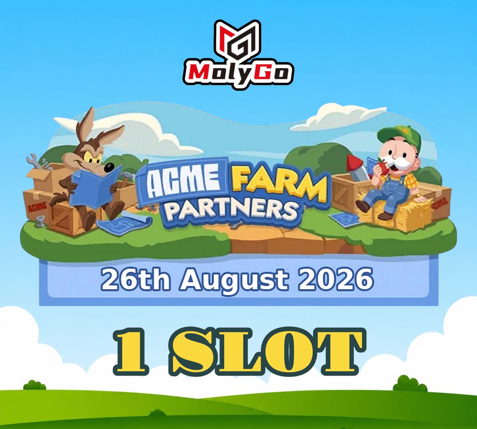 1 SLOT - ACME Farm Partners Event - Monopoly Go