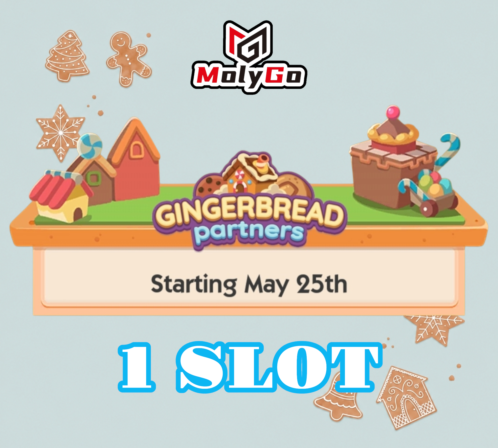 1 SLOT - Gingerbread Partners Event - Monopoly Go