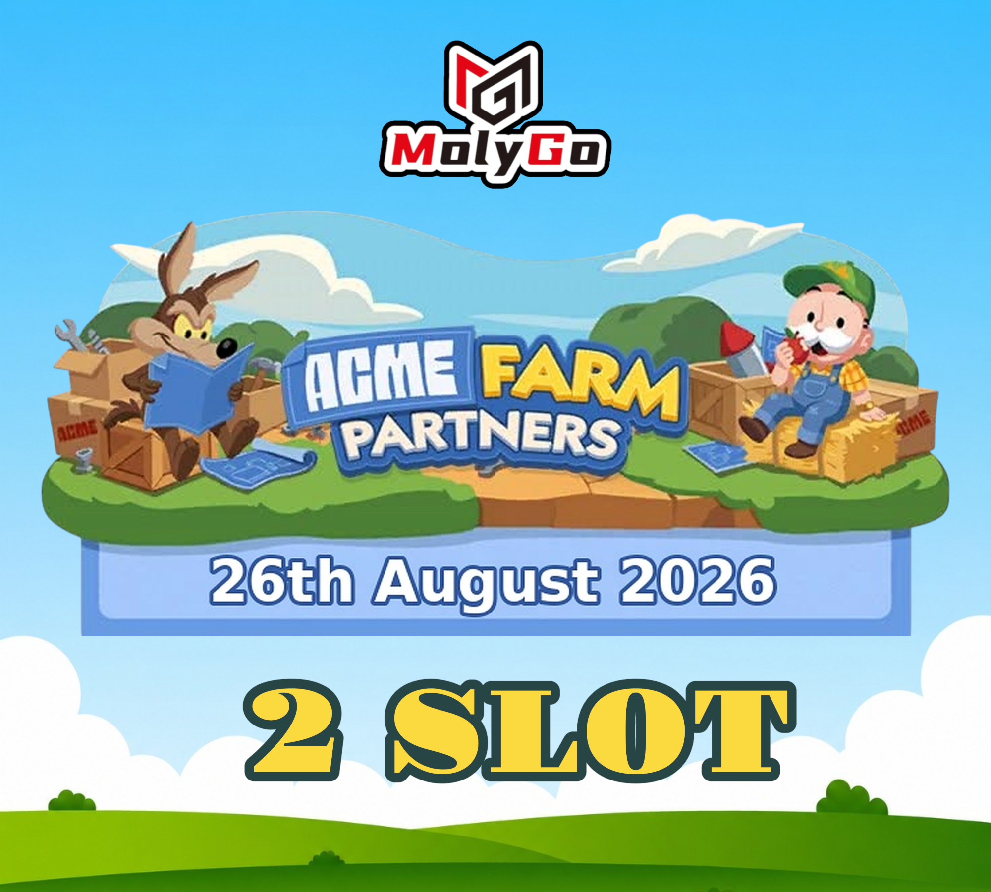 2 SLOTS - ACME Farm Partners Event - Monopoly Go