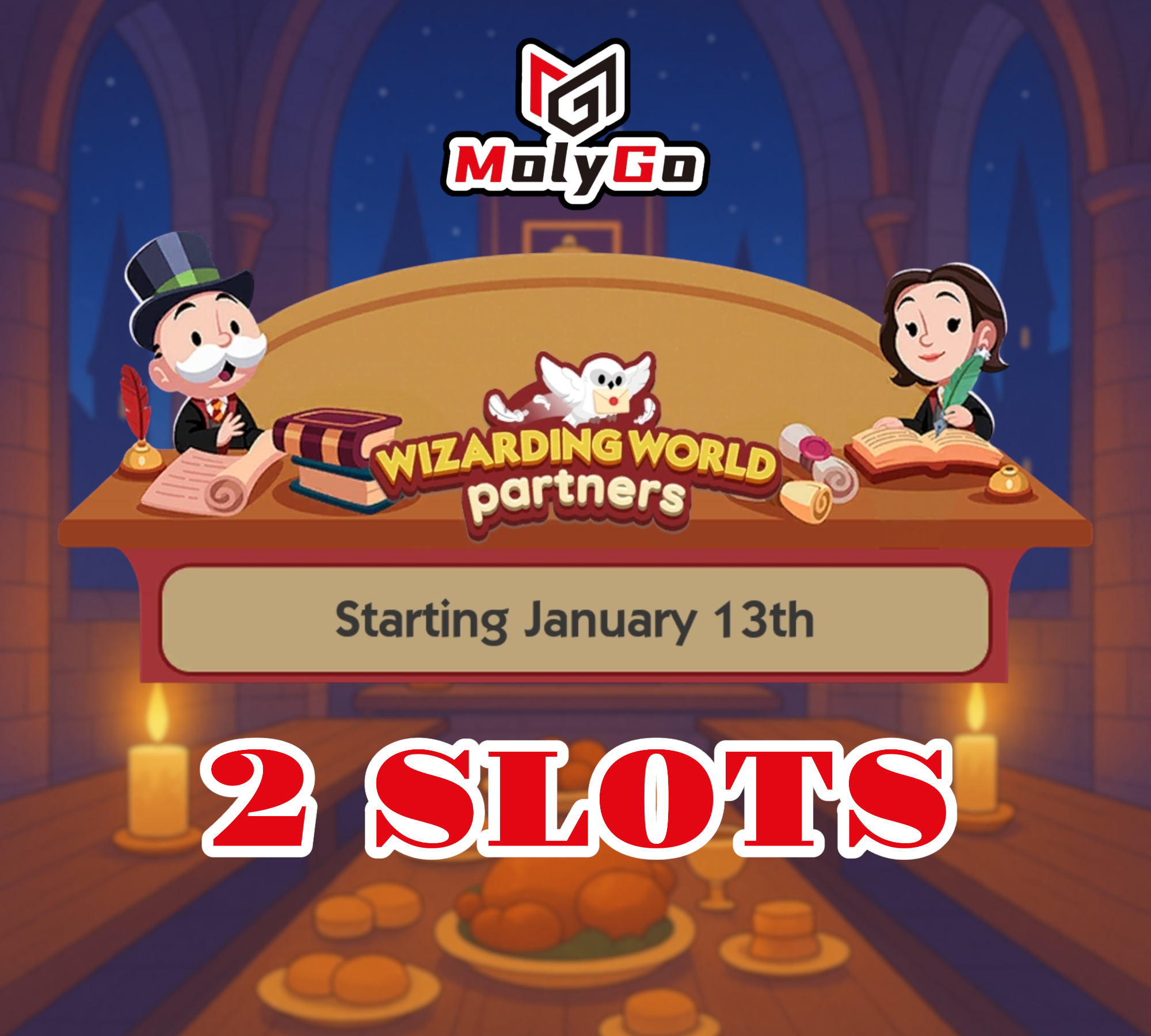 2 SLOTS - Wizarding World Partners Event - Monopoly Go