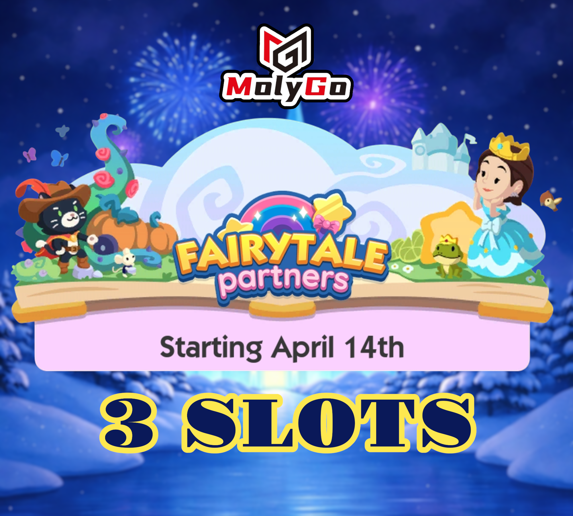 3 SLOTS - Fairytale Partners Event - Monopoly Go