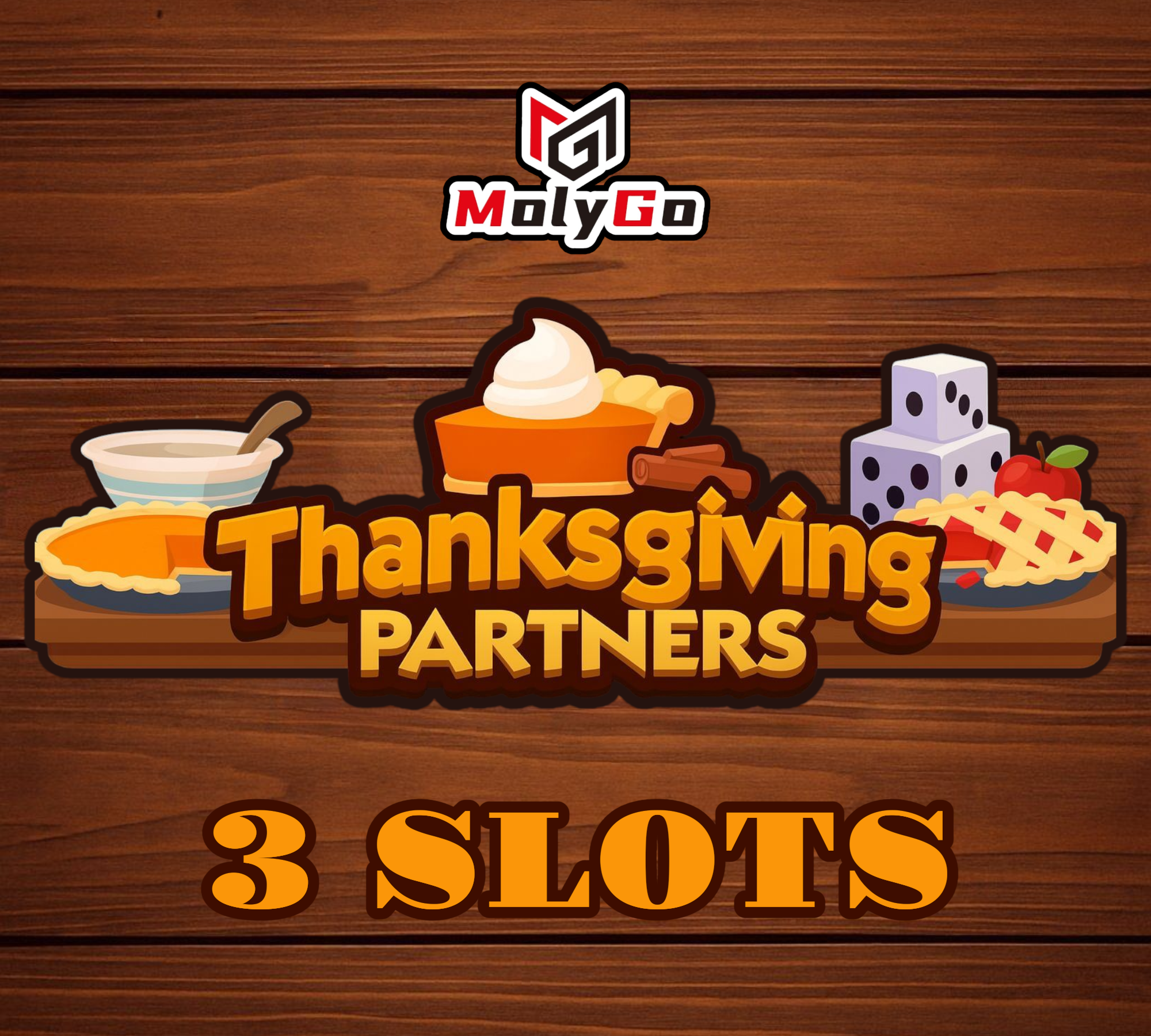 3 SLOT - Thanksgiving Partners Event - Monopoly Go